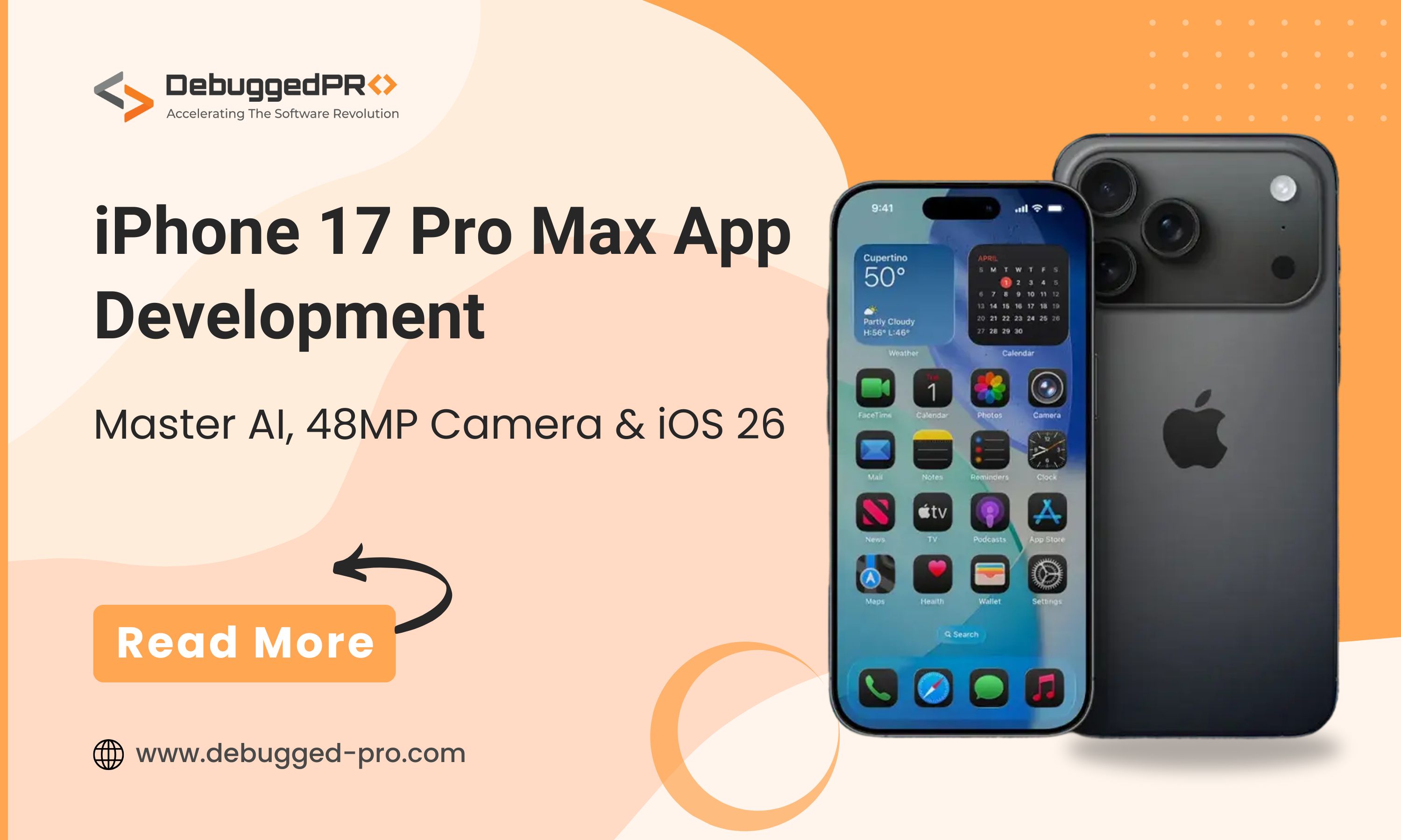 iPhone 17 Pro Max App Development: AI, 48MP Cam & iOS 26